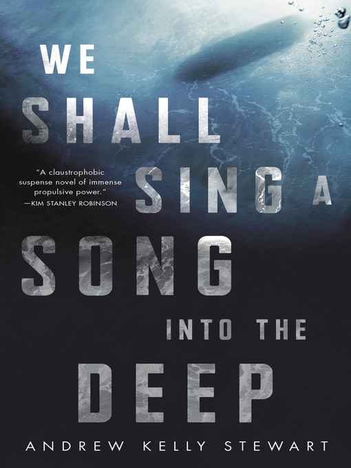 Title details for We Shall Sing a Song into the Deep by Andrew Kelly Stewart - Wait list